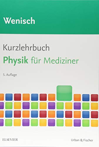 Kurzlehrbuch Physik: für Mediziner (Kurzlehrbücher)