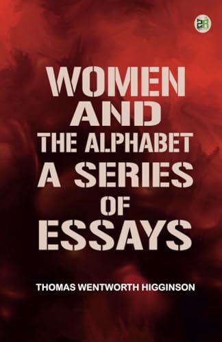 Women and the Alphabet A Series of Essays von Zinc Read