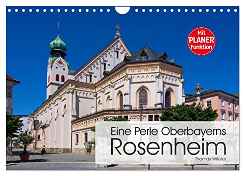 Eine Perle Oberbayerns - Rosenheim (Wandkalender 2024 DIN A4 quer), CALVENDO Monatskalender von CALVENDO