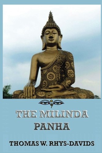 The Milinda Panha: The Questions of King Milinda