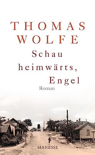 Schau heimwärts, Engel (Neuübersetzung 2009): Roman