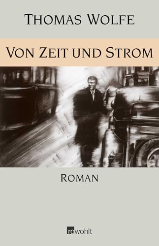 Von Zeit und Strom: Eine Legende vom Hunger des Menschen in der Jugend Von Zeit und Strom: Eine Legende vom Hunger des Menschen in der Jugend von Rowohlt