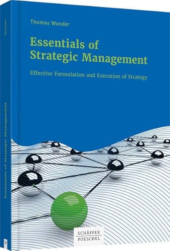 Essentials of Strategic Management: Effective Formulation and Execution of Strategy