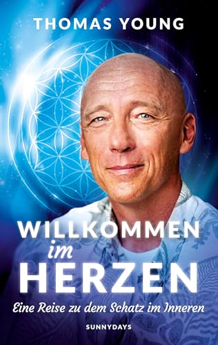 WILLKOMMEN IM HERZEN | Eine Reise zu dem Schatz im Inneren