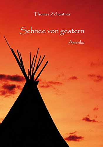Schnee von gestern - Amerika Schnee von gestern - Amerika von Re Di Roma-Verlag