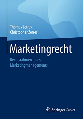 Marketingrecht: Rechtsrahmen eines Marketingmanagements von Springer