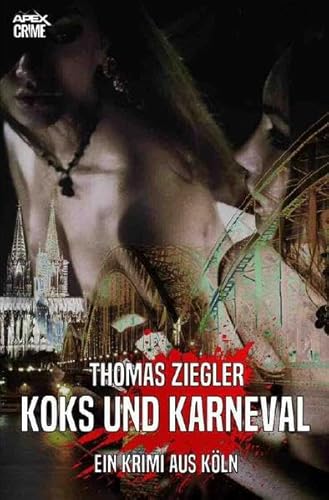 KOKS UND KARNEVAL: Ein Krimi aus Köln