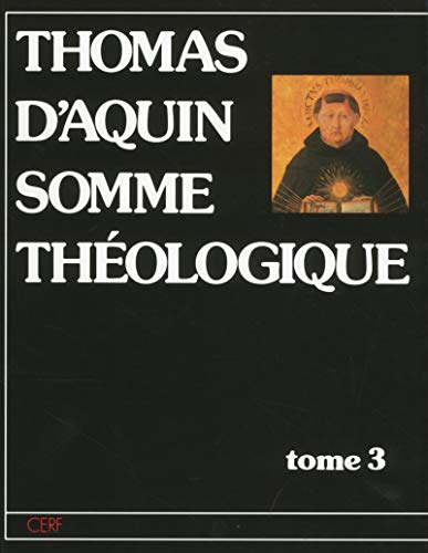 SOMME THEOLOGIQUE - TOME 3