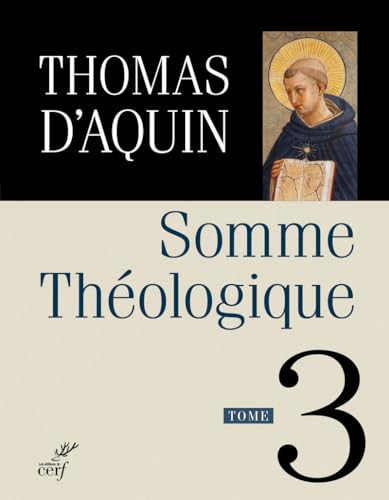 SOMME THEOLOGIQUE - TOME 3