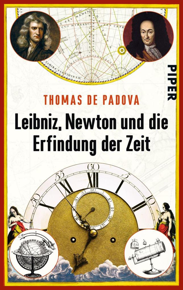 Leibniz Newton und die Erfindung der Zeit von Piper Verlag GmbH