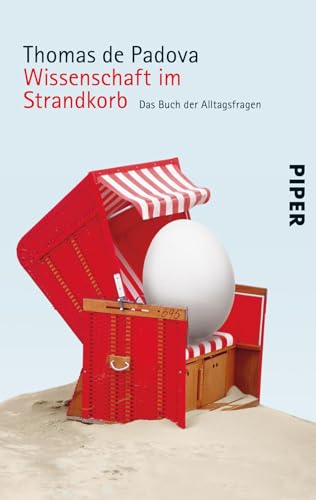 Wissenschaft im Strandkorb: Das Buch der Alltagsfragen von Piper Taschenbuch