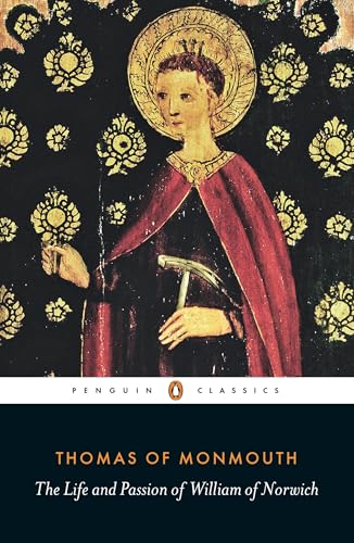 The Life and Passion of William of Norwich (Penguin Classics) von Penguin Classics