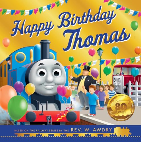 Thomas and Friends: Happy Birthday Thomas: An illustrated gift storybook perfect for young fans of trains and transport celebrating birthdays Thomas and Friends: Happy Birthday Thomas: An illustrated gift storybook perfect for young fans of trains and transport celebrating birthdays von Farshore
