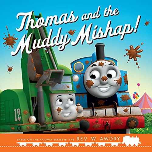 Thomas & Friends: Thomas and the Muddy Mishap: A story about mud, diggers and friendship! von Farshore