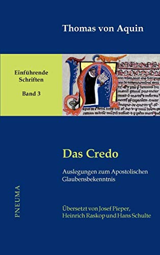 Das Credo: Auslegungen zum Apostolischen Glaubensbekenntnis (Thomas von Aquin, Einführende Schriften)