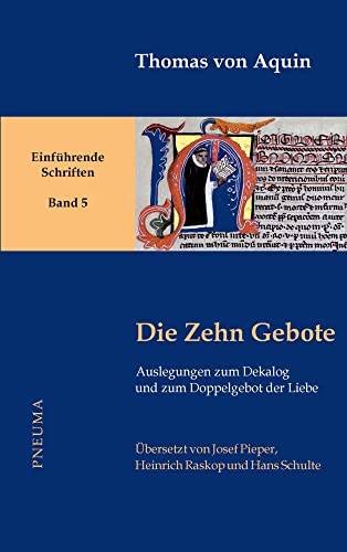 Die Zehn Gebote: Auslegungen zum Dekalog und zum Doppelgebot der Liebe (Thomas von Aquin, Einführende Schriften) von Pneuma Verlag