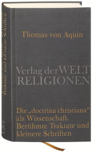 Die »doctrina christiana« als Wissenschaft: Berühmte Traktate und kleinere Schriften von Verlag der Weltreligionen im Insel Verlag