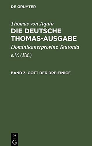 Gott der Dreieinige: I: 27–43 (Thomas von Aquin: Die deutsche Thomas-Ausgabe)