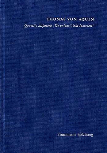 Quaestio disputata ›De unione Verbi incarnati‹ (›Über die Union des fleischgewordenen Wortes‹): Lateinisch/deutsch. Übersetzung, ausführlicher ... Reflexion von Klaus Obenauer