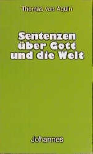 Sentenzen über Gott und die Welt: Lat. /Dt. (Sammlung Christliche Meister)