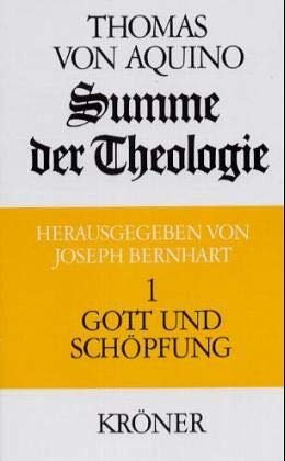 Summe der Theologie, 3 Bde., Bd.1, Gott und Schöpfung (Kröners Taschenausgaben (KTA))