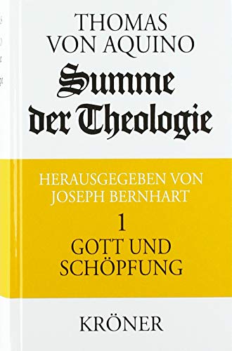 Summe der Theologie / Gott und Schöpfung (Kröners Taschenausgaben (KTA))