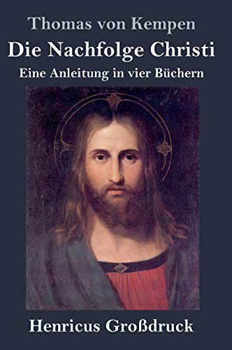 Die Nachfolge Christi (Großdruck) von Henricus