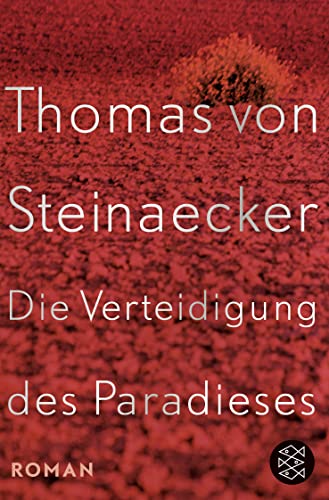 Die Verteidigung des Paradieses: Roman von FISCHER Taschenbuch