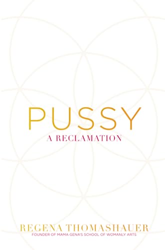 Pussy: A Reclamation