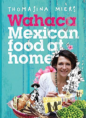 Wahaca - Mexican Food at Home von Brand: Hodder n Stoughton