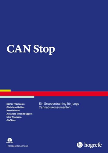 CAN Stop: Ein Gruppenprogramm für junge Cannabiskonsumenten (Therapeutische Praxis) von Hogrefe Verlag GmbH + Co.