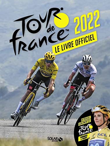 Livre officiel du Tour de France 2022: Le livre officiel