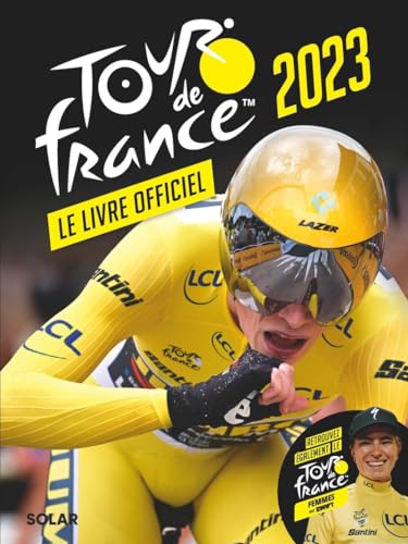 Livre officiel du Tour de France 2023: Le livre officiel