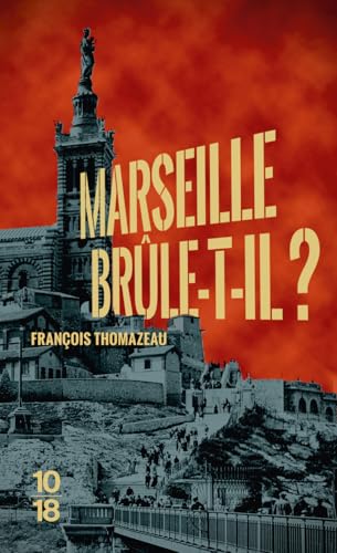 Marseille brûle-t-il ? von 10 X 18
