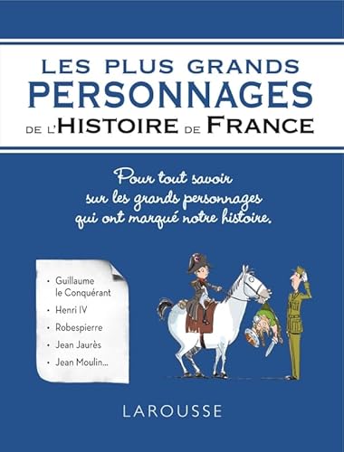 Les plus grands personnages de l'histoire de France von Larousse