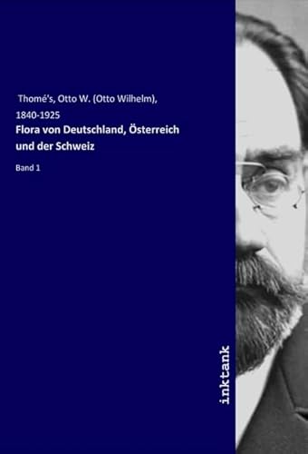 Flora von Deutschland, Österreich und der Schweiz: Band 1 von Inktank Publishing