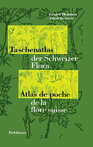 Taschenatlas der Schweizer Flora Atlas de poche de la flore suisse