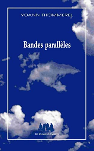 Bandes parallèles: Petit panorama de l'air du temps von SOLITAIRES INT