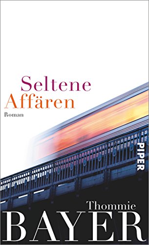 Seltene Affären: Roman Seltene Affären: Roman