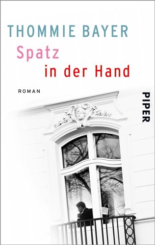 Spatz in der Hand: Roman