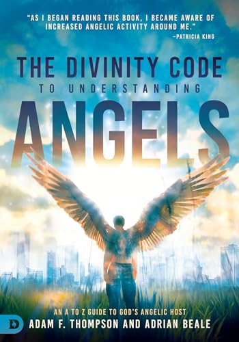 The Divinity Code to Understanding Angels: An A to Z Guide to God's Angelic Host von Destiny Image