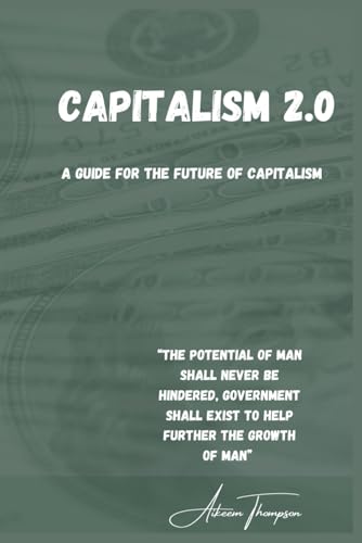Capitalism 2.0: A Guide For the Future of Capitalism von Self Published