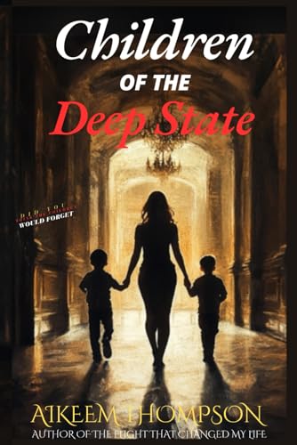 Children of the Deep State von Aikeem Thompson