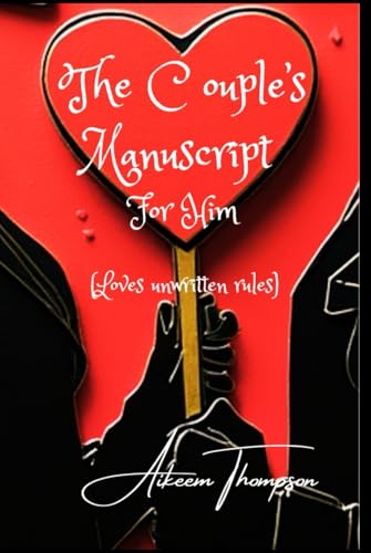 The Couple's Manuscript For Him: Loves unwritten rules von Spread love publications