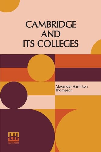 Cambridge And Its Colleges von Lector House