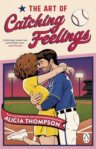 The Art of Catching Feelings: TikTok made me buy it! A sweet, spicy and addictive sports romance von Penguin