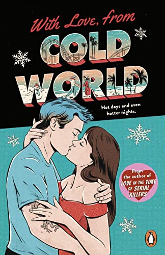 With Love, From Cold World: An addictive workplace romance from the bestselling author of Love in the Time of Serial Killers von Penguin
