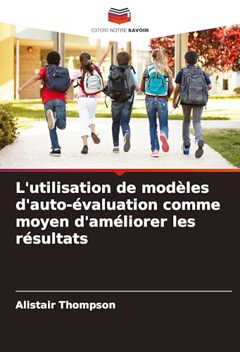 L'utilisation de modèles d'auto-évaluation comme moyen d'améliorer les résultats von Editions Notre Savoir