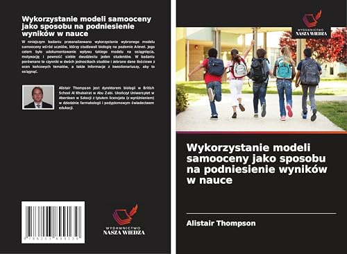 Wykorzystanie modeli samooceny jako sposobu na podniesienie wyników w nauce von Wydawnictwo Nasza Wiedza