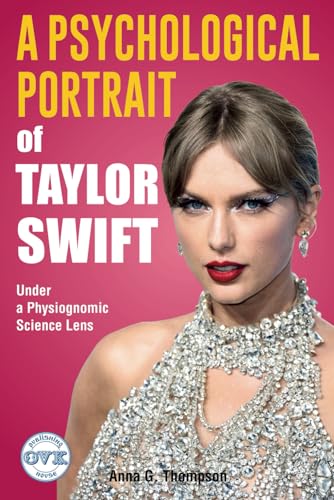 A Psychological Portrait of Taylor Swift: Under a Physiognomic Science Lens